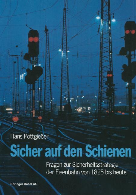Cover: 9783034852579 | Sicher auf den Schienen | Pottgiesser | Taschenbuch | Paperback | 2014