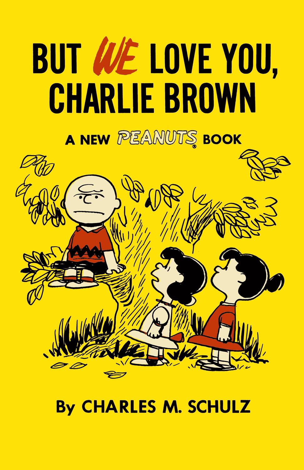 Cover: 9781782761617 | But We Love You, Charlie Brown: A New Peanuts Book | Charles M. Schulz