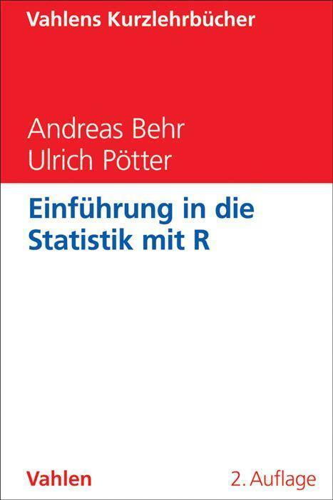 Cover: 9783800635993 | Einführung in die Statistik mit R | Andreas/Pötter, Ulrich Behr | Buch