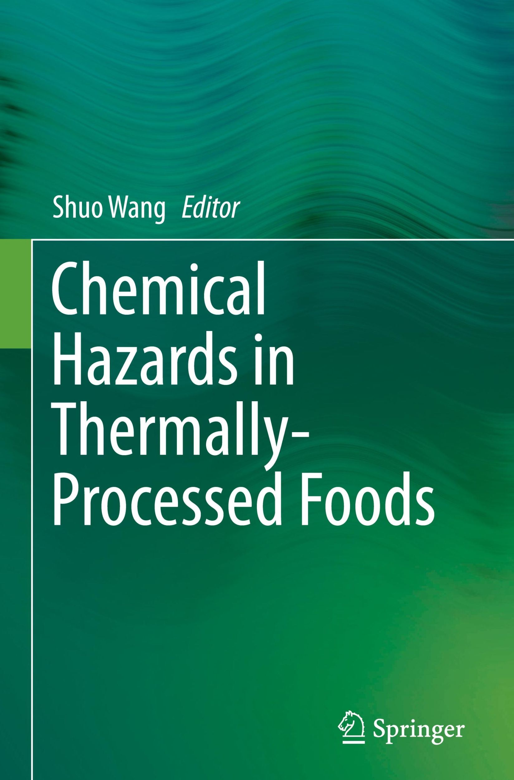 Cover: 9789811381171 | Chemical Hazards in Thermally-Processed Foods | Shuo Wang | Buch | v