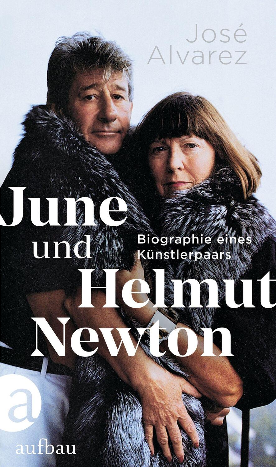 Cover: 9783351041878 | June und Helmut Newton | Biographie eines Künstlerpaars | José Alvarez