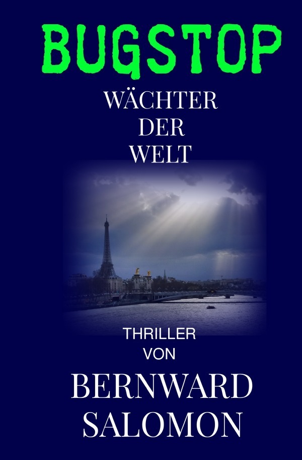 Cover: 9783748541776 | BUGSTOP | WÄCHTER DER WELT | Bernward Salomon | Taschenbuch | Deutsch