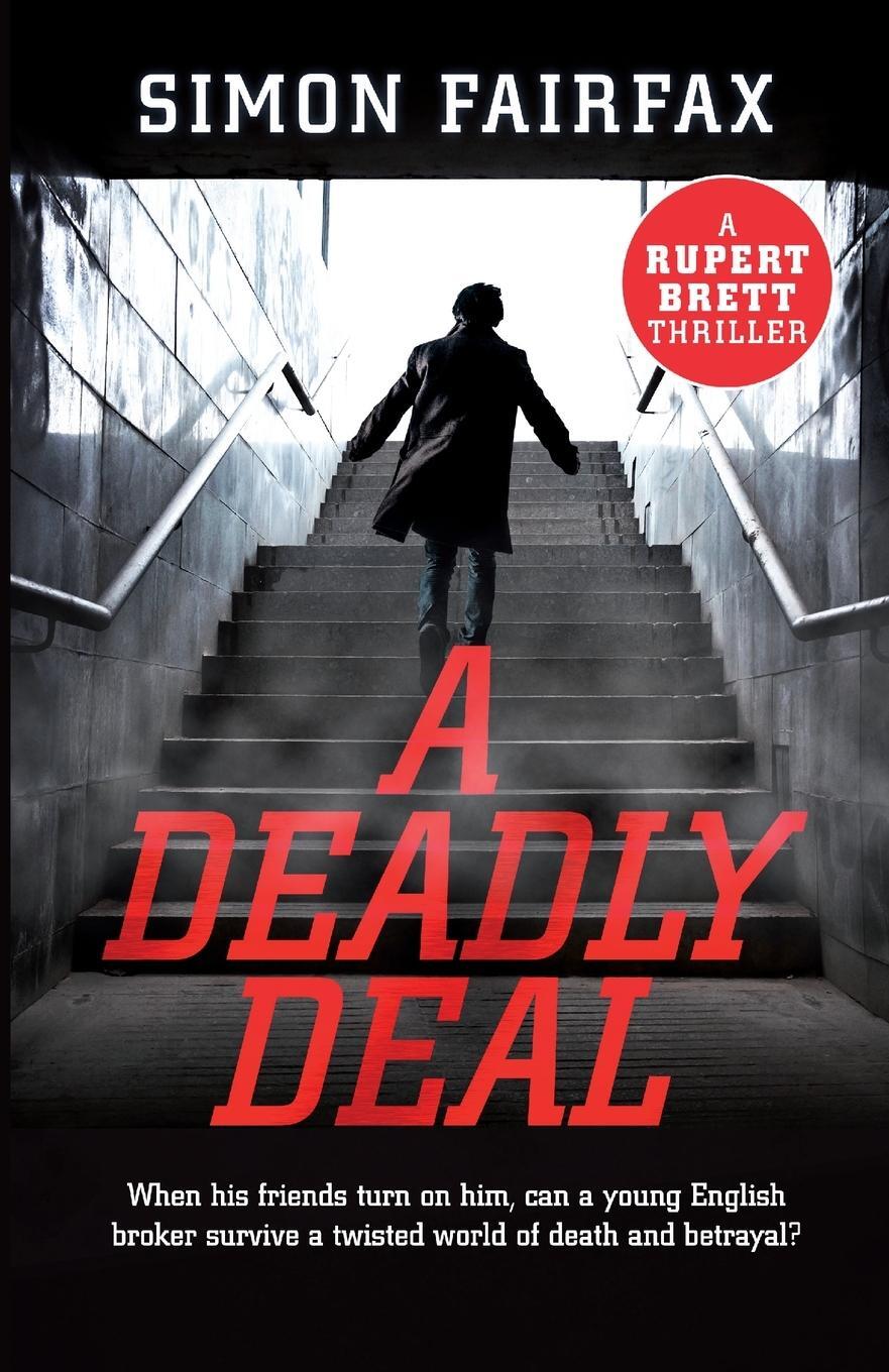 Cover: 9781999655167 | A Deadly Deal | Simon Fairfax | Taschenbuch | Paperback | Englisch