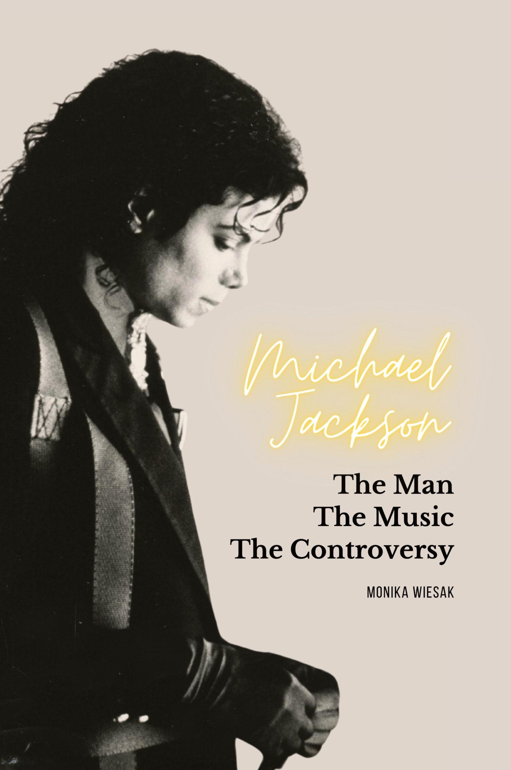 Cover: 9798986556833 | Michael Jackson | The Man, the Music, the Controversy | Monika Wiesak