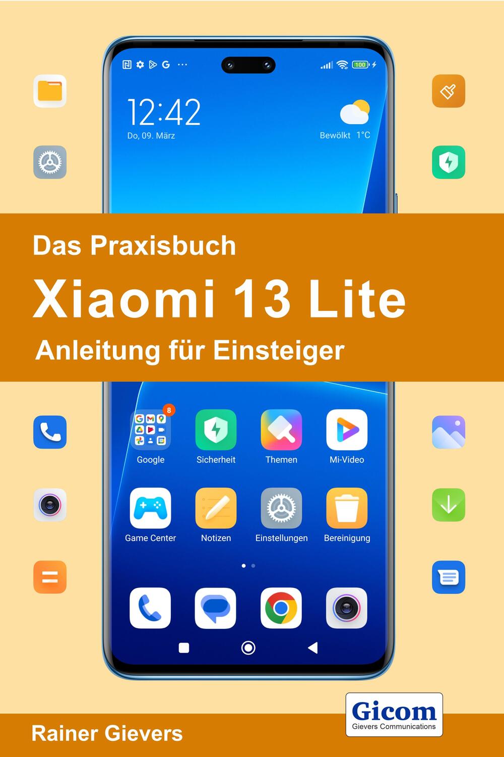 Cover: 9783964692283 | Das Praxisbuch Xiaomi 13 Lite - Anleitung für Einsteiger | Gievers