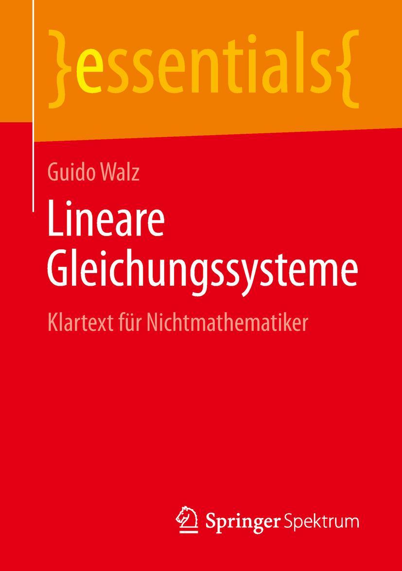 Cover: 9783658238544 | Lineare Gleichungssysteme | Klartext für Nichtmathematiker | Walz