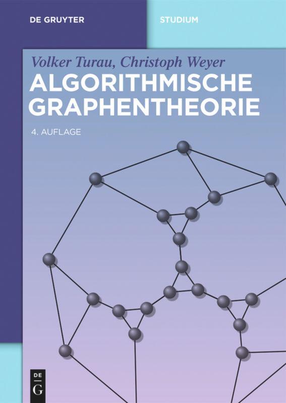 Cover: 9783110417272 | Algorithmische Graphentheorie | Volker Turau (u. a.) | Taschenbuch