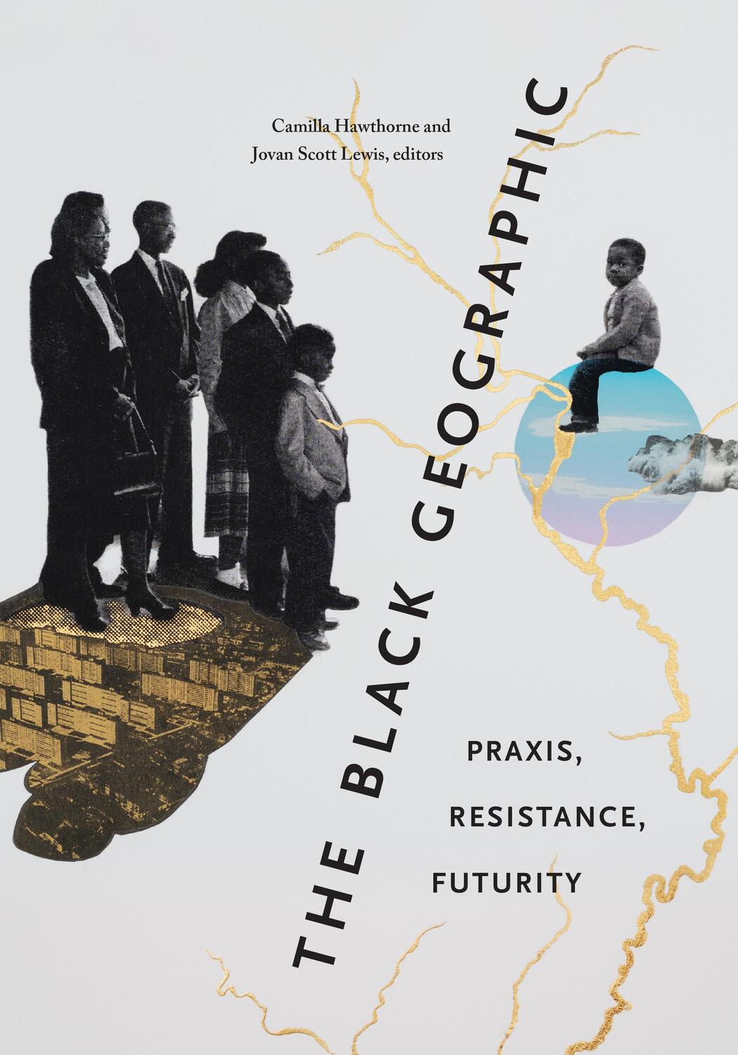 Cover: 9781478025153 | The Black Geographic | Praxis, Resistance, Futurity | Taschenbuch