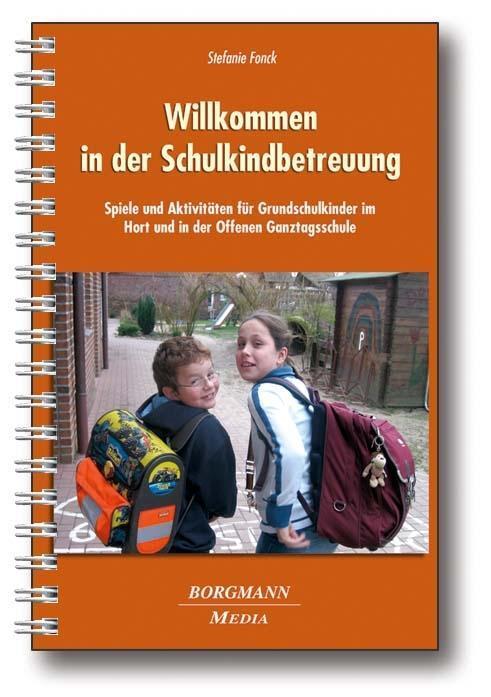 Cover: 9783938187395 | Willkommen in der Schulkindbetreuung | Stefanie Fonck | Taschenbuch