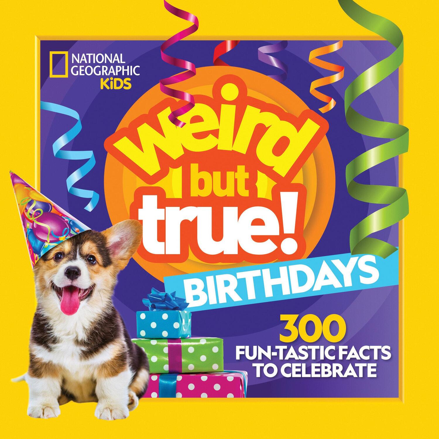 Cover: 9781426373237 | Weird But True! Birthdays: 300 Fun-Tastic Facts to Celebrate | Buch