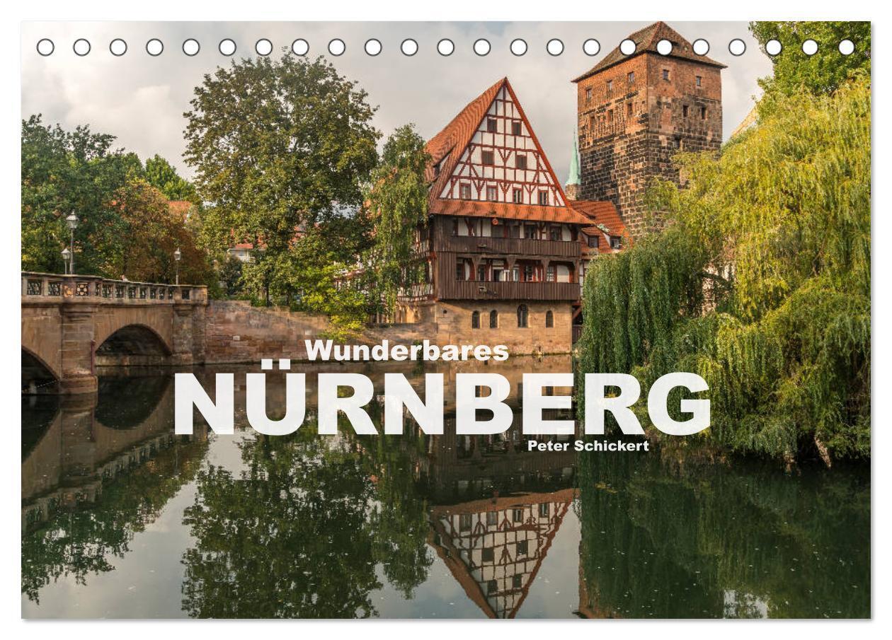 Cover: 9783675566538 | Wunderbares Nürnberg (Tischkalender 2024 DIN A5 quer), CALVENDO...