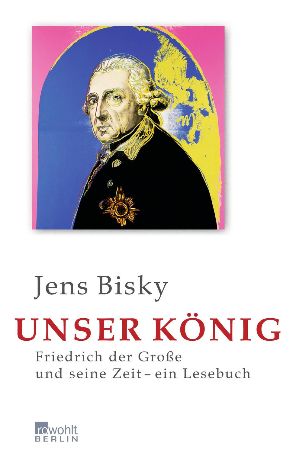 Cover: 9783871347214 | Unser König | Friedrich der Große und seine Zeit - ein Lesebuch | Buch