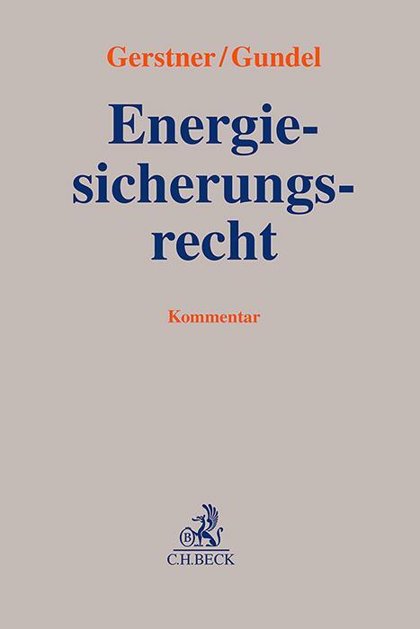 Cover: 9783406816482 | Energiesicherungsrecht | Stephan Gerstner (u. a.) | Buch | XVI | 2024