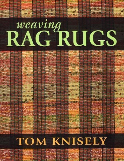 Cover: 9780811712125 | Weaving Rag Rugs | Tom Knisely | Taschenbuch | Englisch | 2014