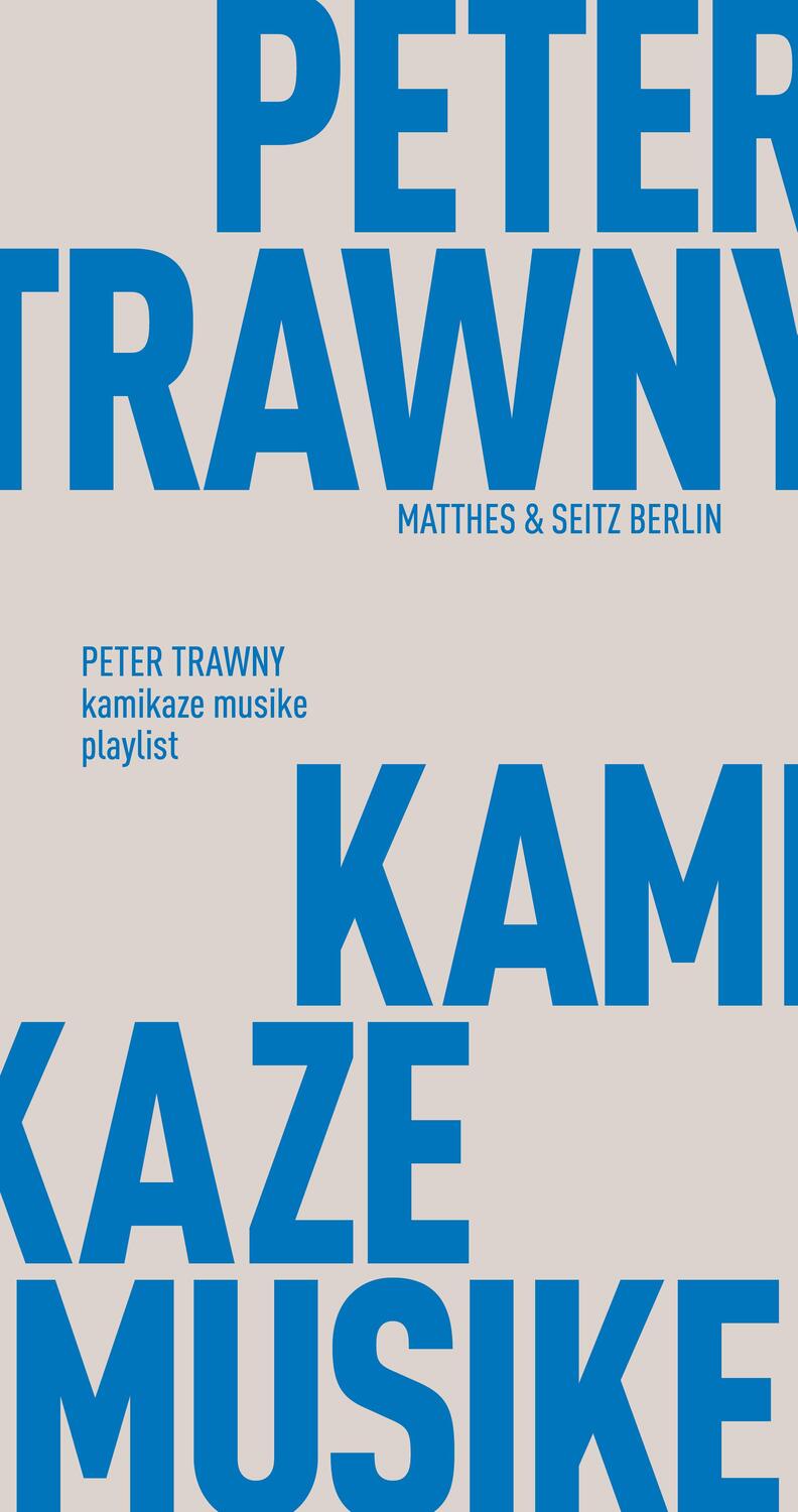 Cover: 9783957578020 | kamikaze musike | playlist | Peter Trawny | Taschenbuch | Deutsch