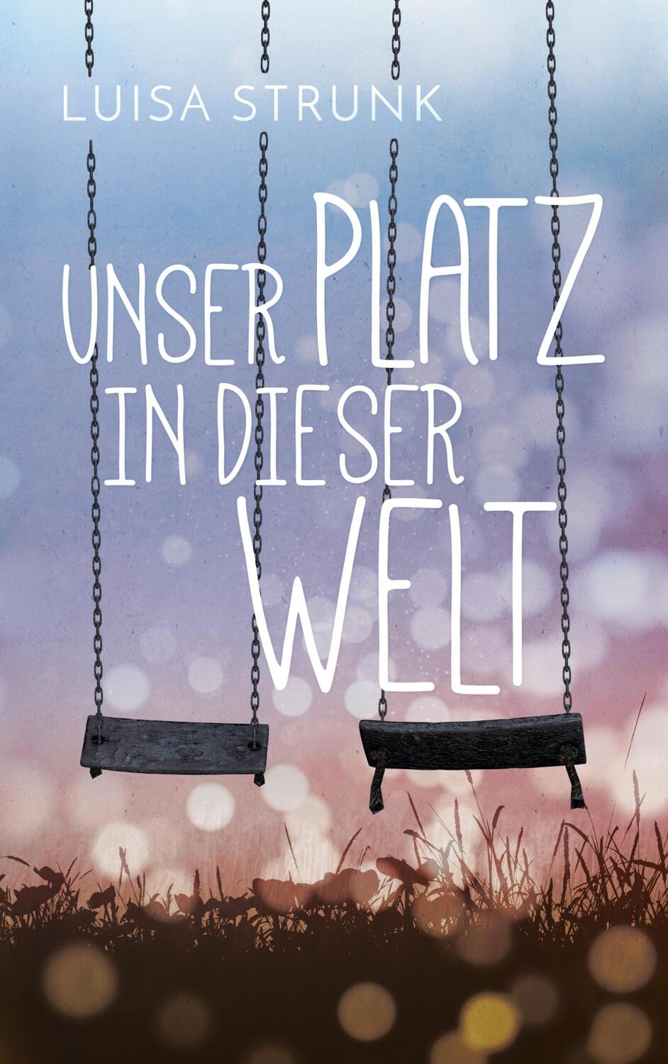 Cover: 9783748175056 | Unser Platz in dieser Welt | Luisa Strunk | Buch | 444 S. | Deutsch