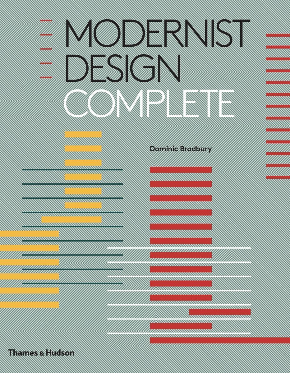 Cover: 9780500518427 | Modernist Design Complete | Dominic Bradbury | Buch | Gebunden | 2018