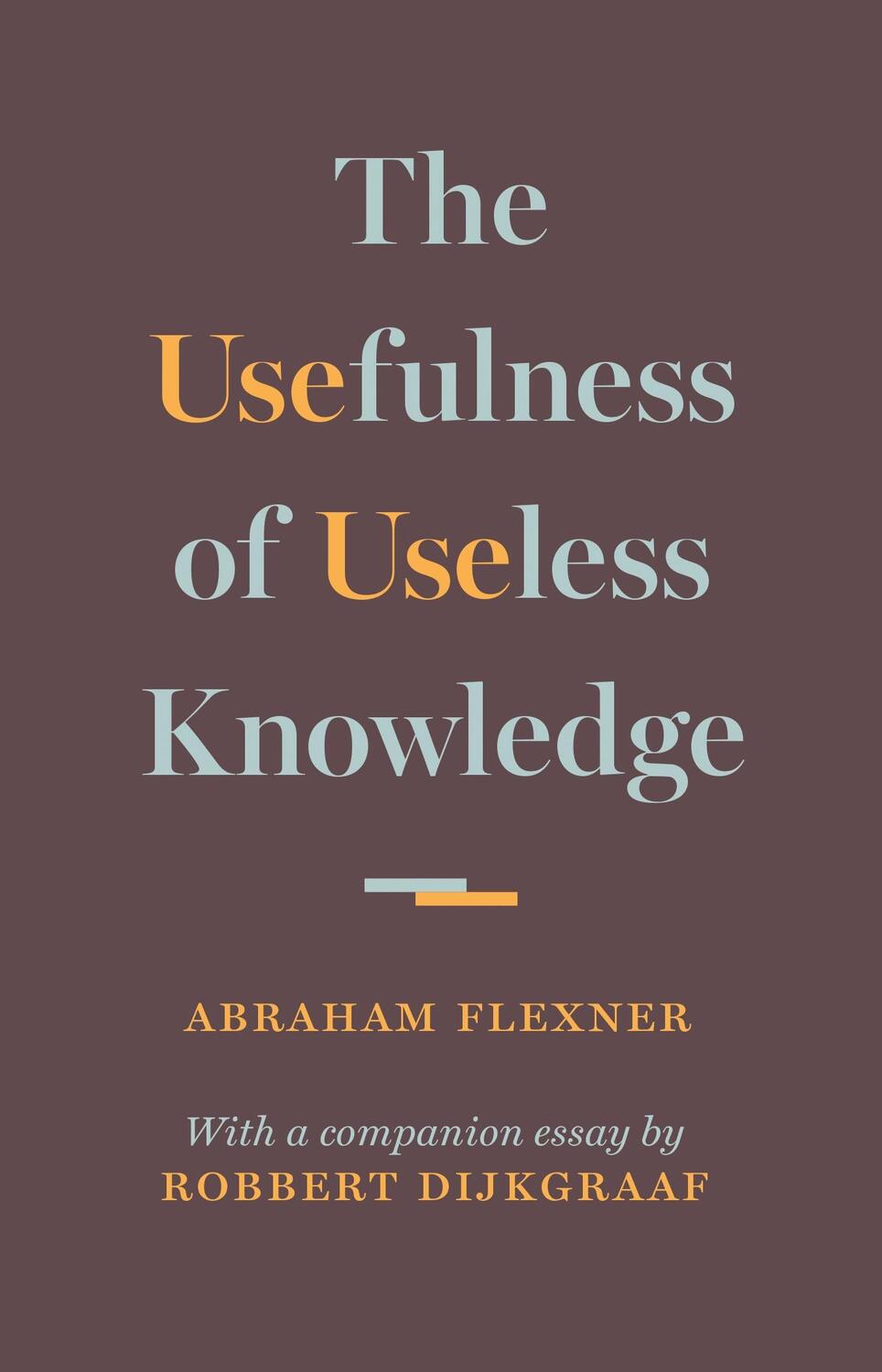 Cover: 9780691174761 | The Usefulness of Useless Knowledge | Abraham Flexner | Buch | 2017