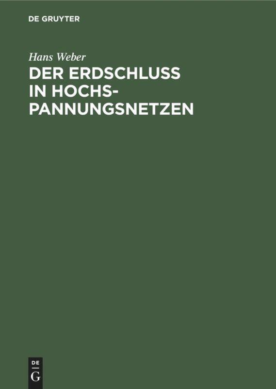 Cover: 9783486768145 | Der Erdschluß in Hochspannungsnetzen | Hans Weber | Buch | 107 S.