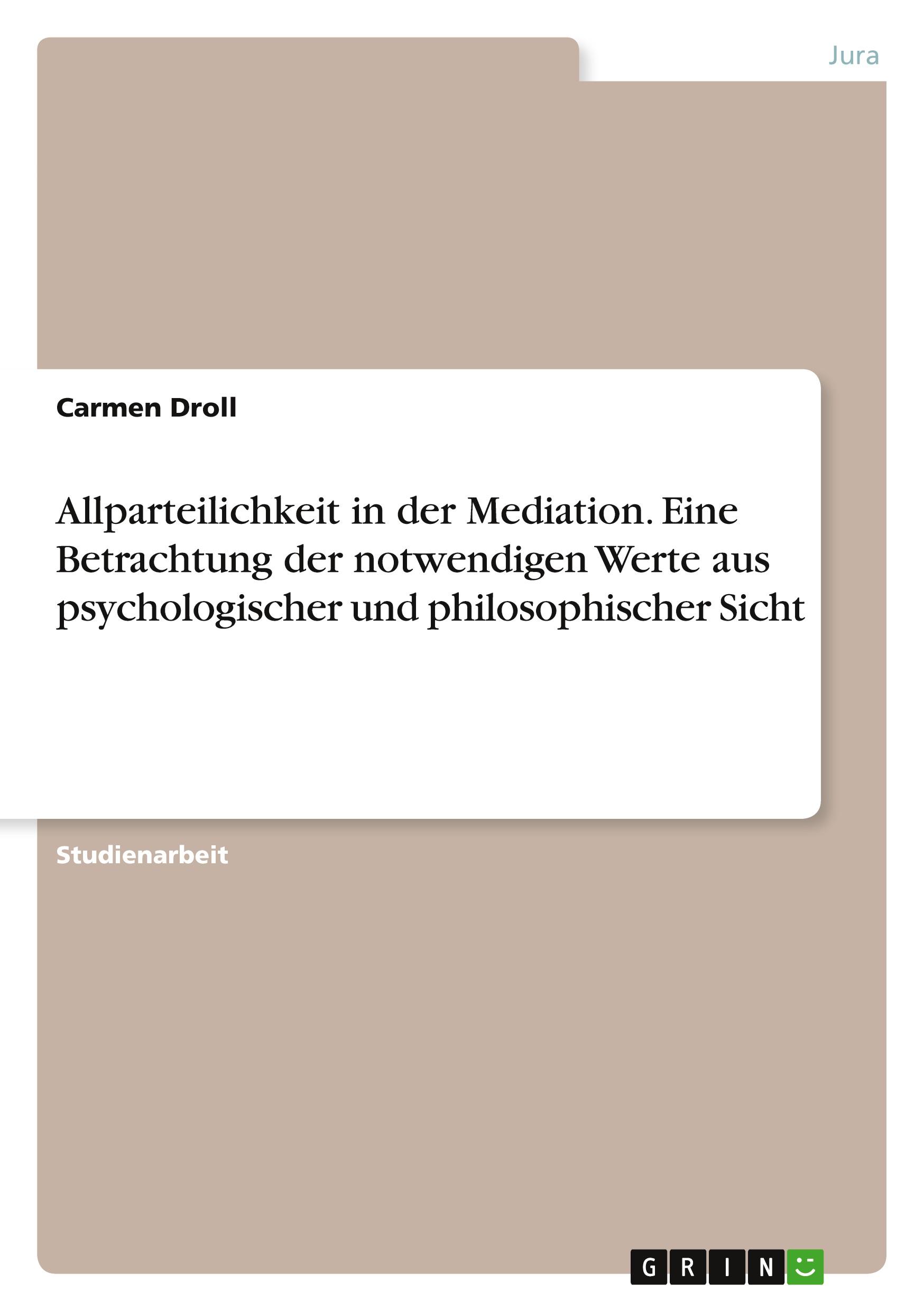 Cover: 9783668534919 | Allparteilichkeit in der Mediation. Eine Betrachtung der...