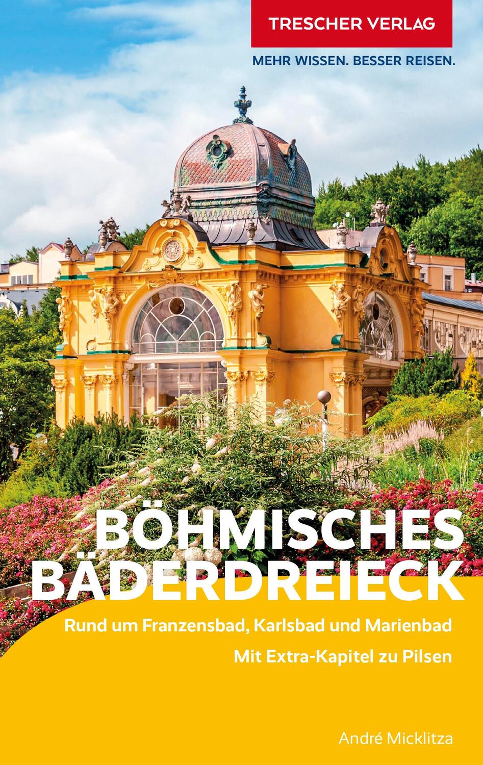 Cover: 9783897946507 | TRESCHER Reiseführer Böhmisches Bäderdreieck | André Micklitza | Buch