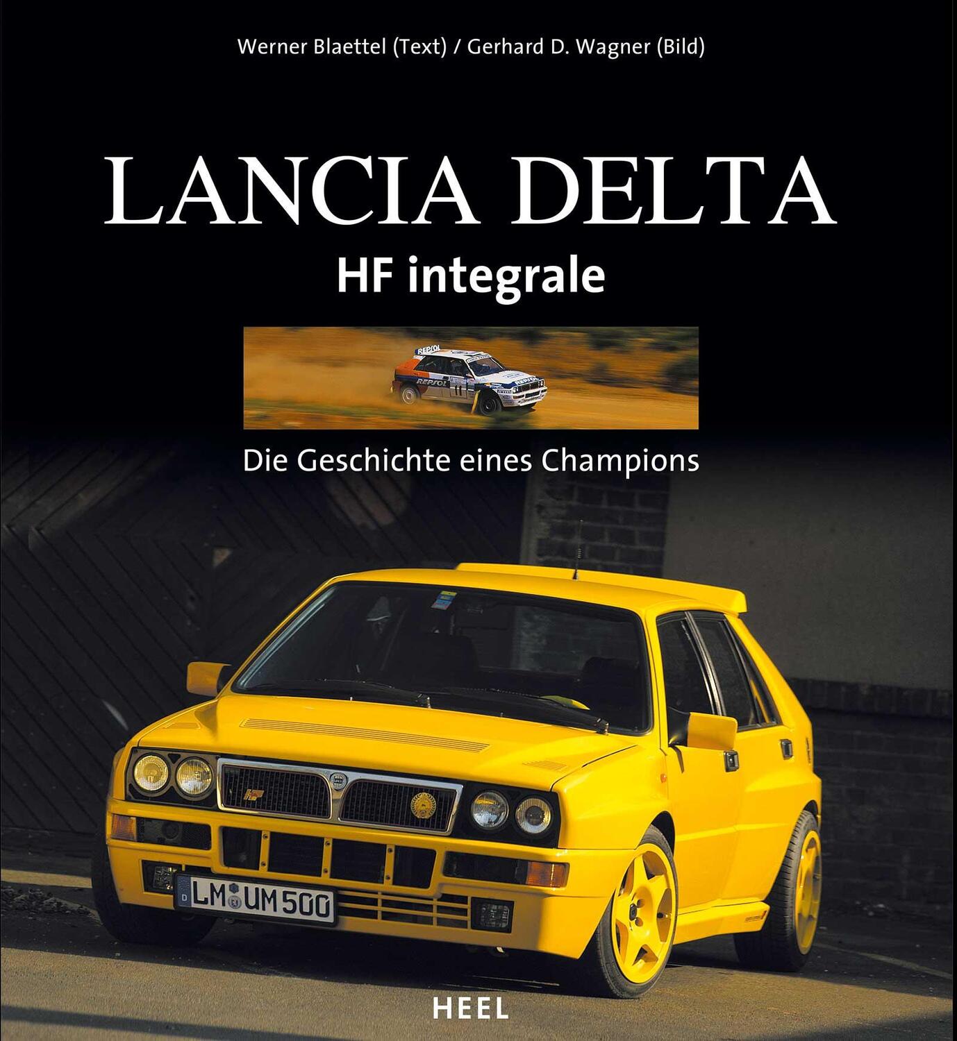 Cover: 9783898802680 | Lancia Delta HF Integrale | Die Geschichte eines Champions | Blättel
