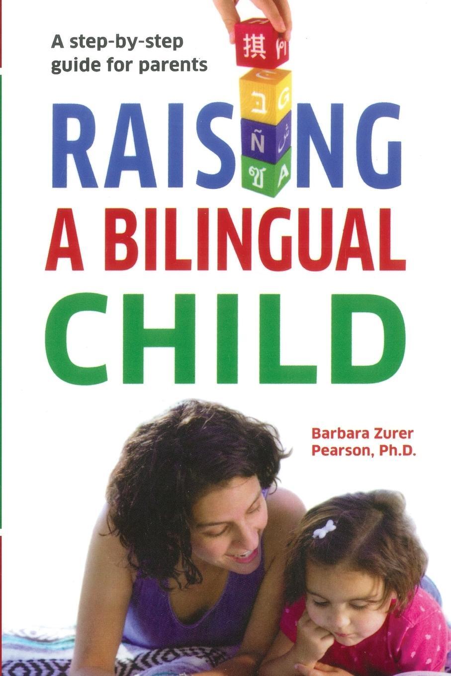 Cover: 9781951928599 | Raising A Bilingual Child | A step-by-step guide for parents | Pearson