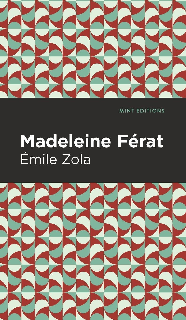 Cover: 9781513133300 | Madeleine Férat | Émile Zola | Buch | Mint Editions | Englisch | 2021