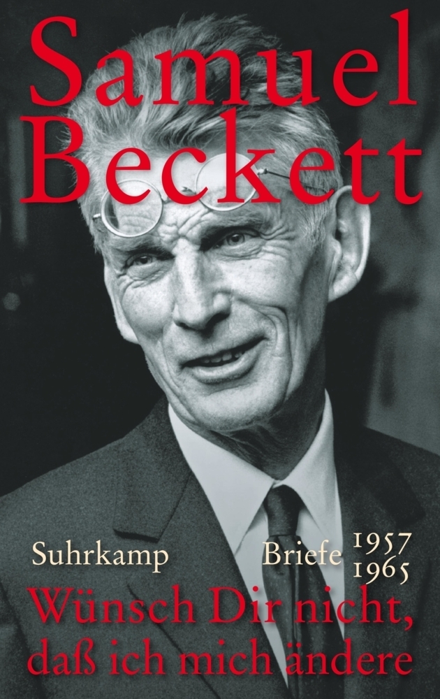 Cover: 9783518425572 | Wünsch Dir nicht, daß ich mich ändere | Briefe 1957-1965 | Beckett