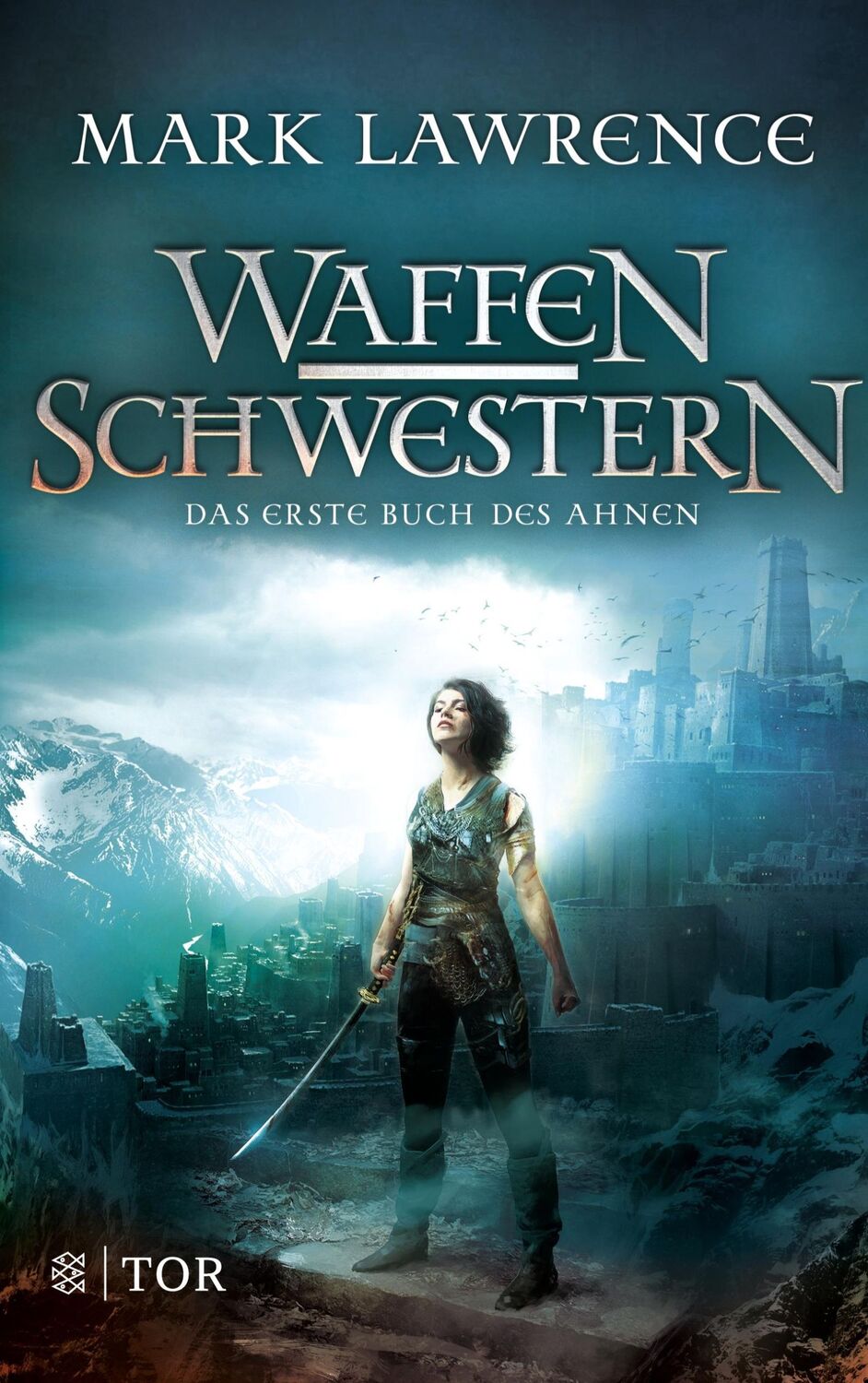 Cover: 9783596701100 | Waffenschwestern | Das erste Buch des Ahnen | Mark Lawrence | Buch