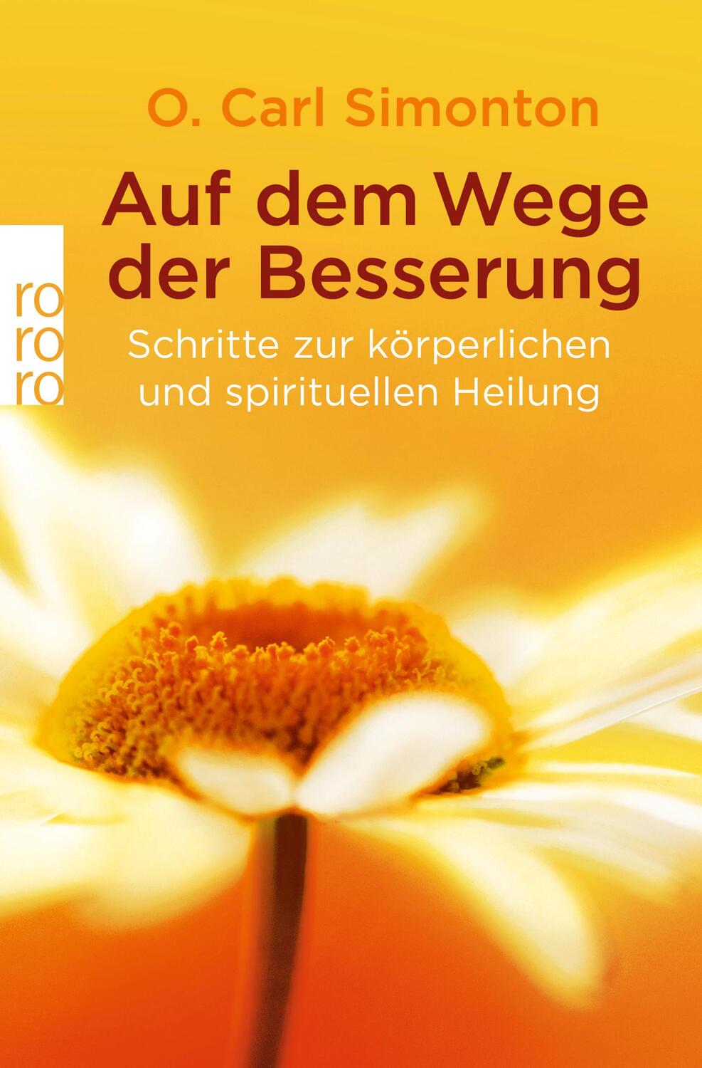 Cover: 9783499611605 | Auf dem Wege der Besserung | O. Carl Simonton (u. a.) | Taschenbuch