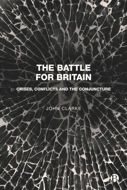 Cover: 9781529227680 | The Battle for Britain | Crises, Conflicts and the Conjuncture | Buch