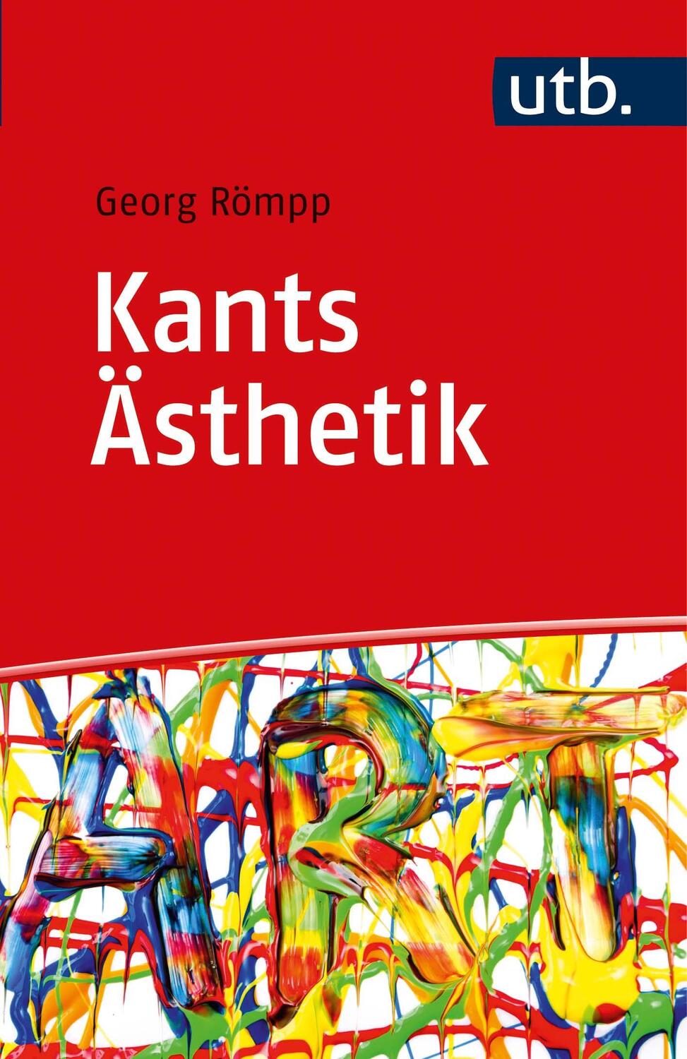 Cover: 9783825252144 | Kants Ästhetik | Eine Einführung | Georg Römpp | Taschenbuch | 197 S.