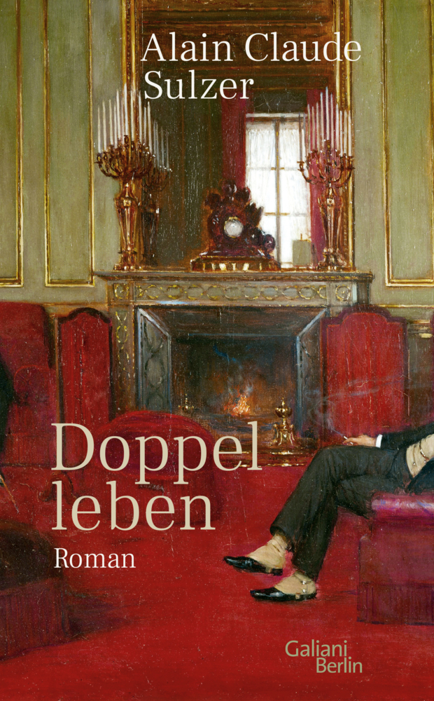 Cover: 9783869712499 | Doppelleben | Roman | Alain Claude Sulzer | Buch | 293 S. | Deutsch