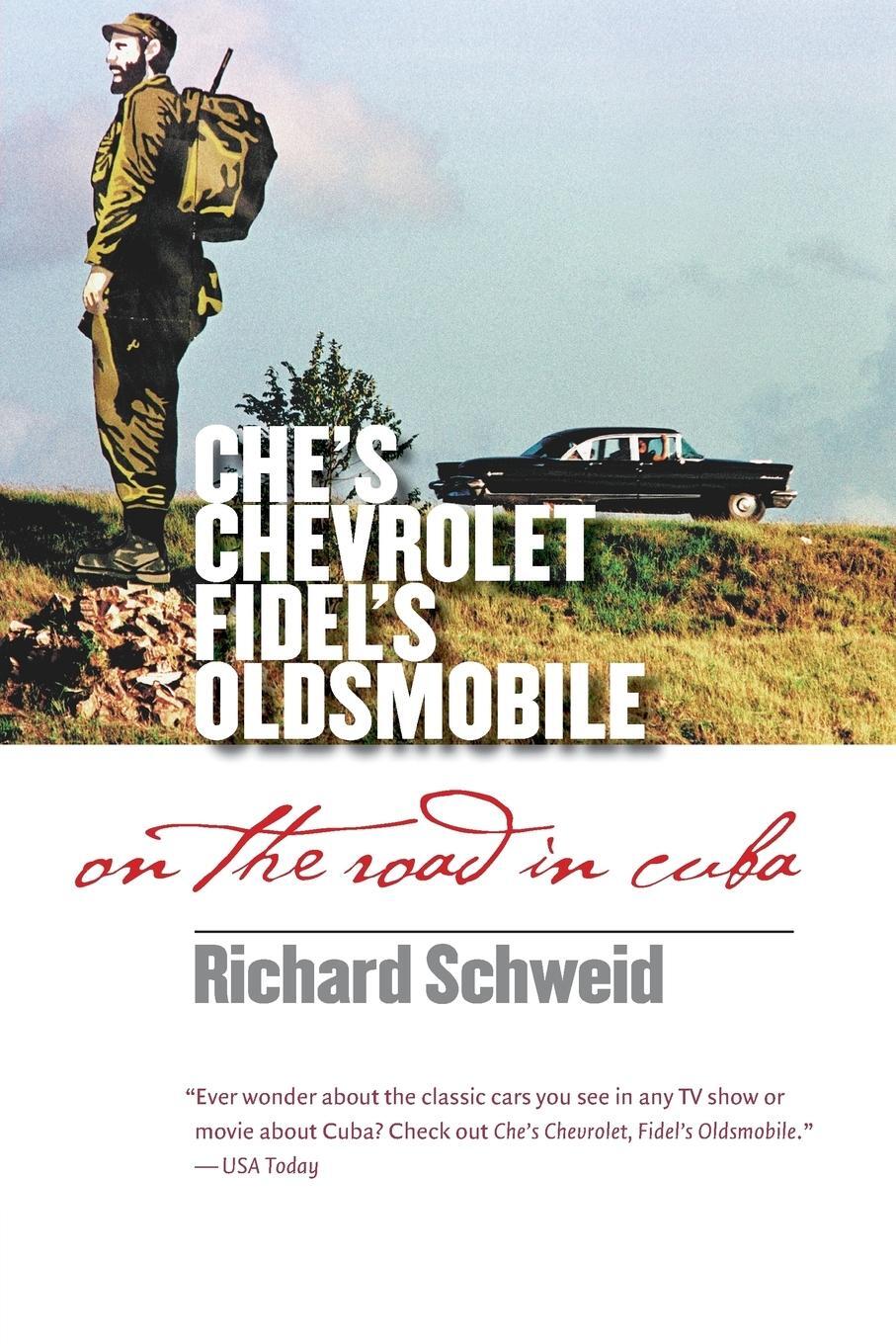 Cover: 9780807858875 | Che's Chevrolet, Fidel's Oldsmobile | On the Road in Cuba | Schweid