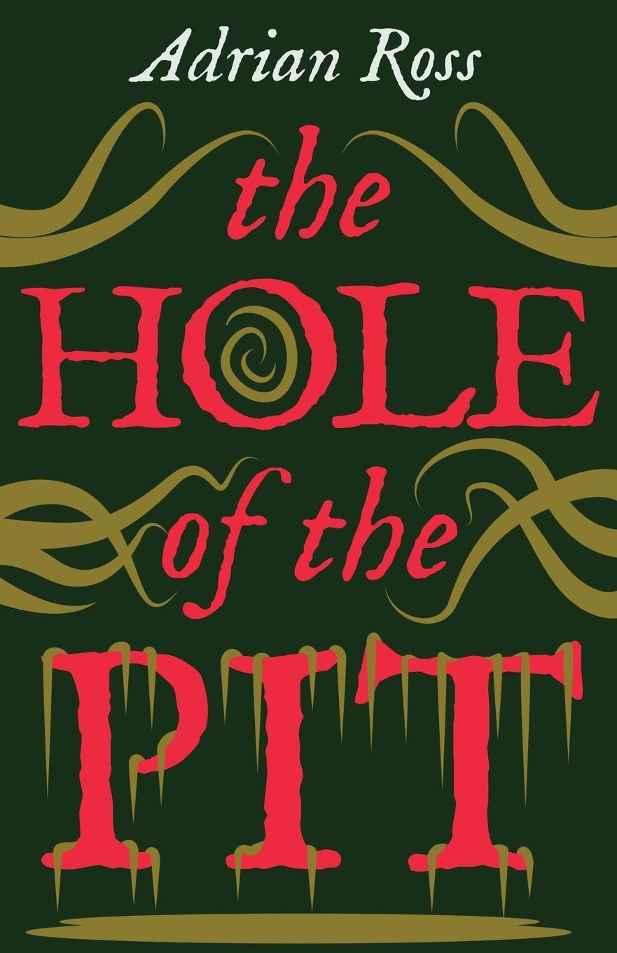 Cover: 9781915388032 | The Hole of the Pit | The Lost Classic of Weird Fiction | Adrian Ross