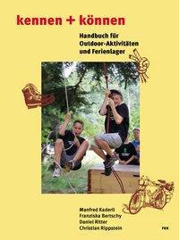 Cover: 9783725209996 | kennen + können | Handbuch Outdoor-Aktivitäten und Ferienlager | Buch