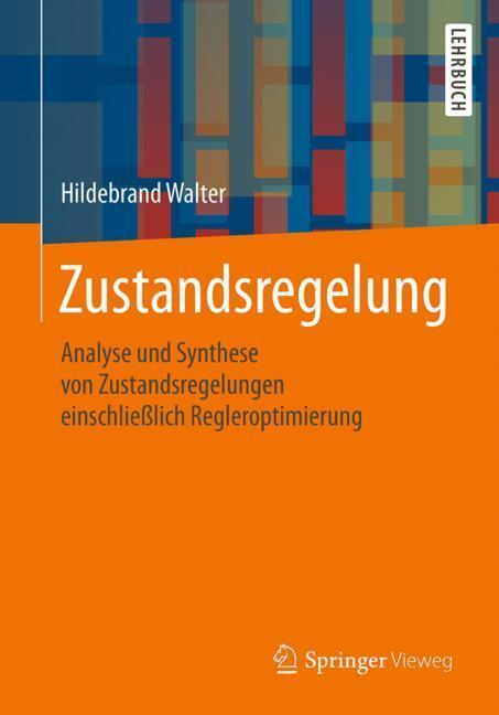 Cover: 9783658210748 | Zustandsregelung | Hildebrand Walter | Taschenbuch | Deutsch | 2019
