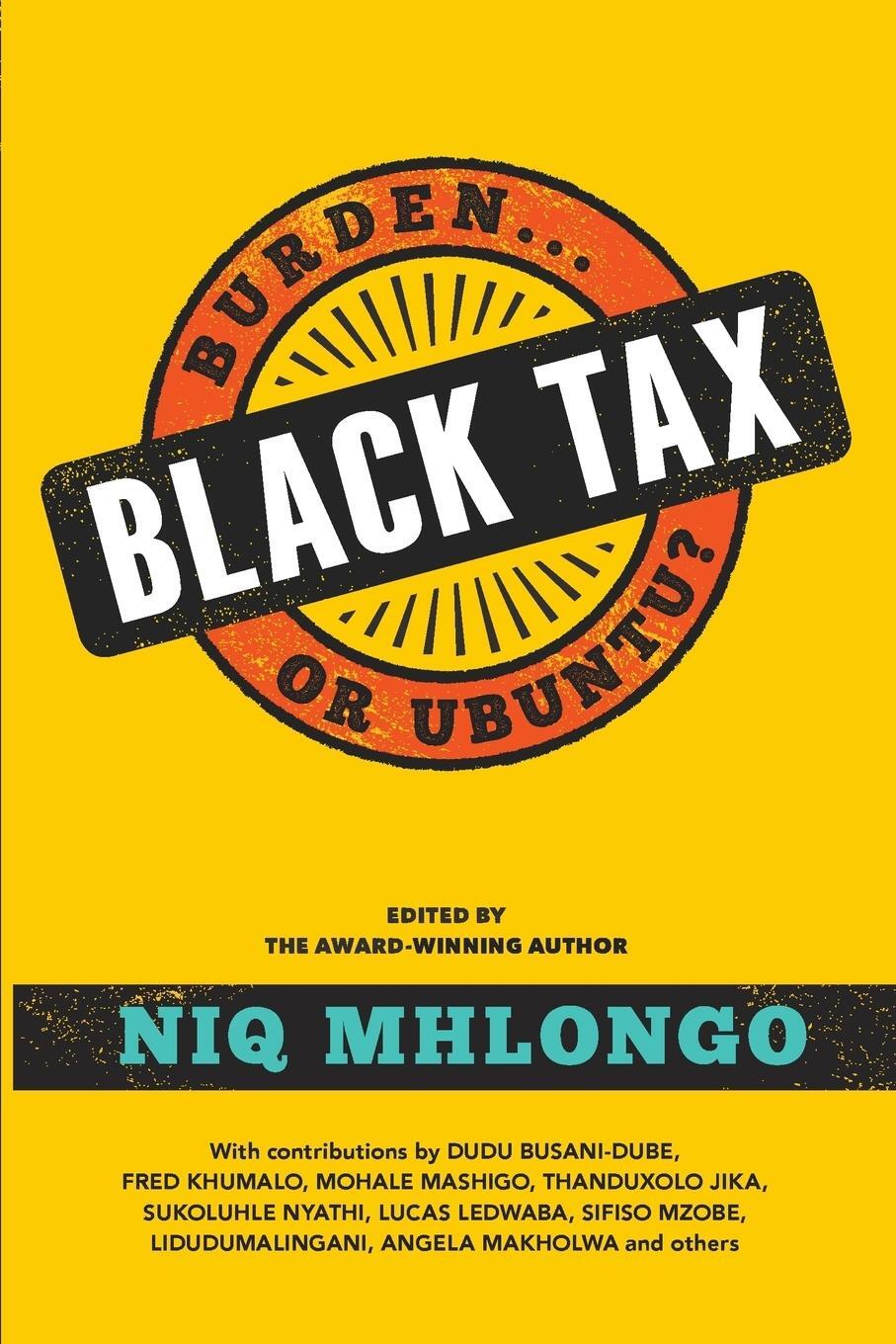 Cover: 9781868429745 | BLACK TAX | Burden or Ubuntu? | Niq Mhlongo | Taschenbuch | Paperback