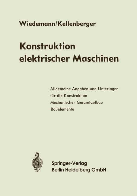 Cover: 9783662121818 | Konstruktion elektrischer Maschinen | Walter Kellenberger (u. a.)