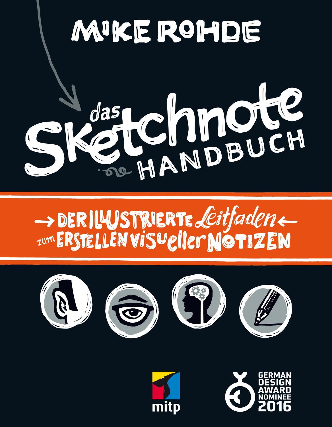 Cover: 9783826682032 | Das Sketchnote Handbuch | Mike Rohde | Taschenbuch | mitp Business