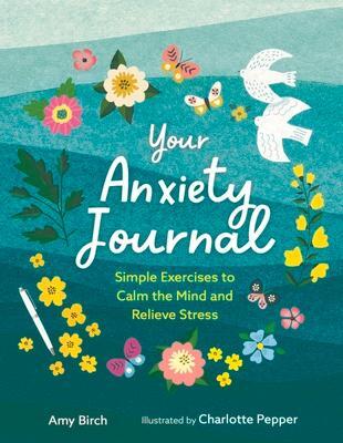 Cover: 9781789294682 | Your Anxiety Journal | Amy Birch | Taschenbuch | Englisch | 2023