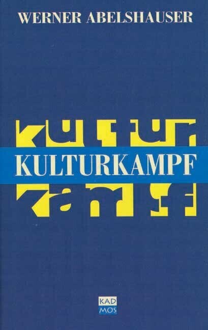 Cover: 9783931659516 | Kulturkampf | Werner Abelshauser | Buch | VI | Deutsch | 2003