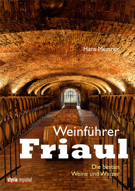 Cover: 9783701201457 | Weinführer Friaul | Die besten Weine und Winzer | Hans Messner | Buch