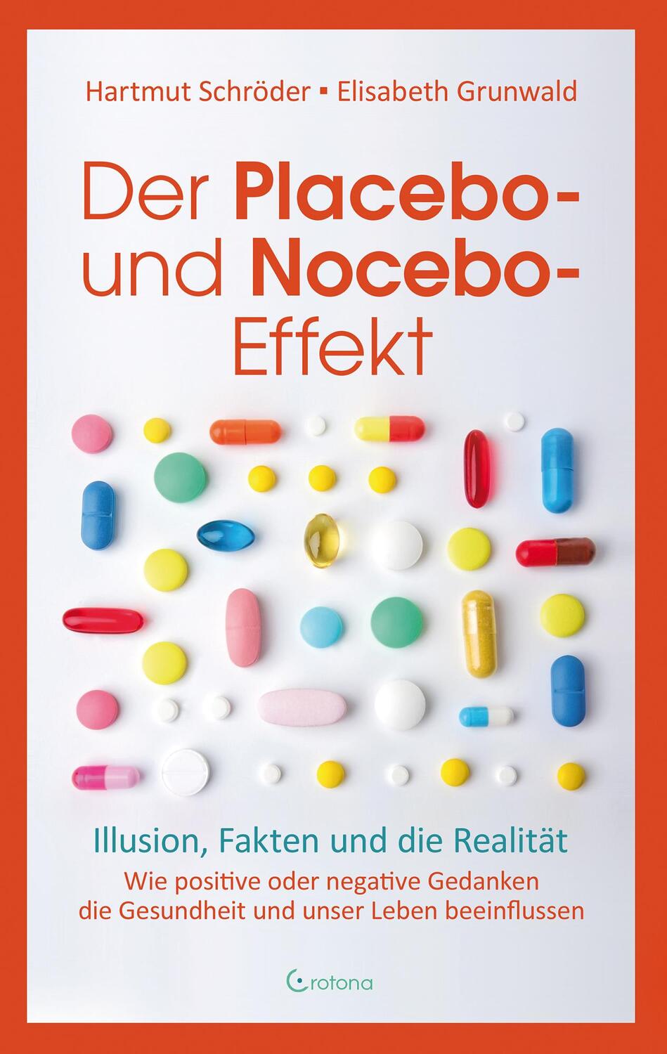 Cover: 9783861912415 | Der Placebo- und Nocebo-Effekt | Hartmut Schröder (u. a.) | Buch