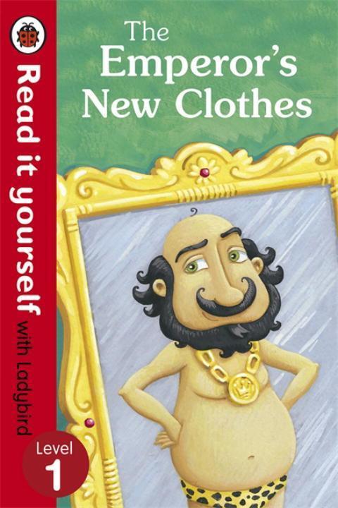 Cover: 9780723272762 | The Emperor's New Clothes - Read It Yourself with Ladybird | Level 1