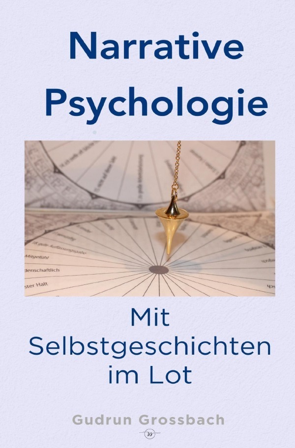 Cover: 9783757575366 | Narrative Psychologie | Die Gesichter der Selbstgeschichten | Großbach