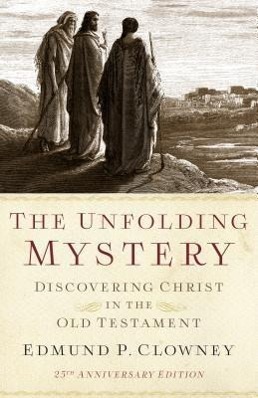 Cover: 9781596388925 | The Unfolding Mystery (2d. Ed.) | Edmund P Clowney | Taschenbuch