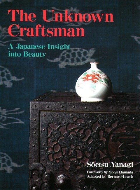 Cover: 9781568365206 | The Unknown Craftsman: A Japanese Insight Into Beauty | Soetsu Yanagi