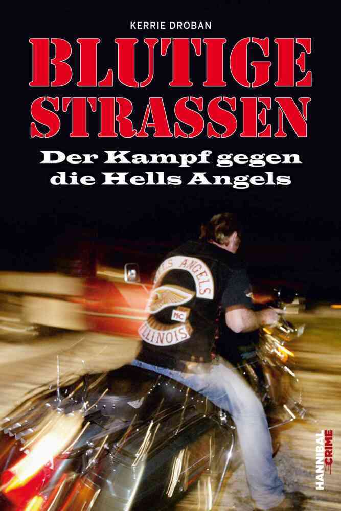 Cover: 9783854454472 | Blutige Straßen | Der Kampf gegen die Hells Angels | Kerrie Droban